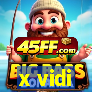 x vidi